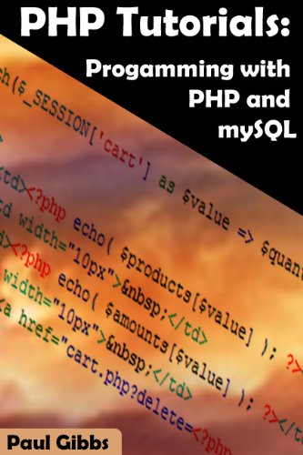PHP Tutorials: Programming with PHP and mySQL